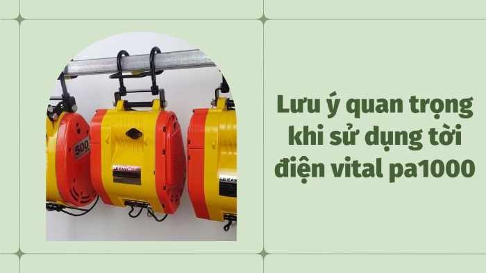 Những lưu ý khi sử dụng tời điện Vital