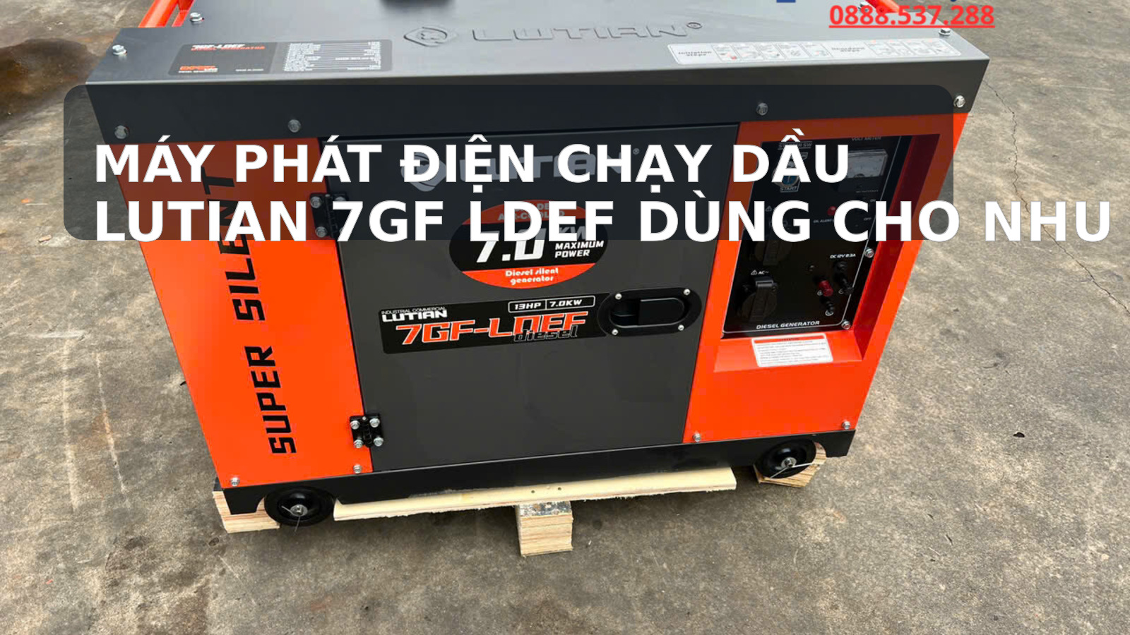 Máy phát điện chạy dầu LUTIAN 7GF LDEF dùng cho nhu cầu nào? Gợi ý chọn thực tế 1 Ảnh cover bài viết máy phát điện chạy dầu LUTIAN 7GF LDEF dùng cho nhu cầu nào